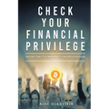 Check Your Financial Privilege