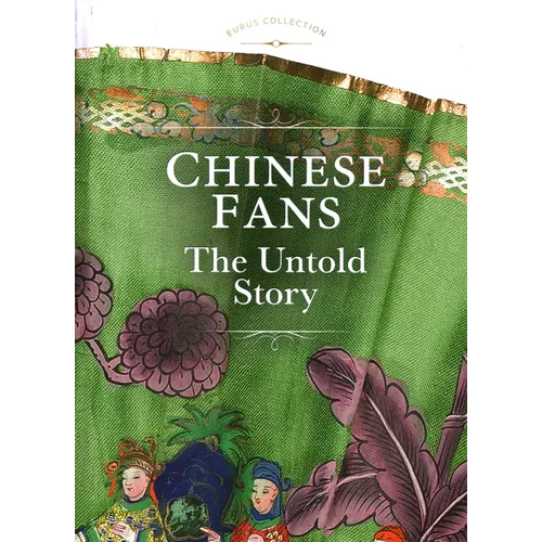 Chinese Fans: The Untold Story