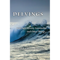 Delvings: Italy, Sex, Heresy, Astronomy, and Other Things...