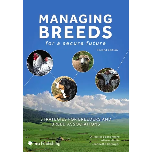 Managing Breeds for a Secure Future: Strategies for Breeders and Breed Associations (Second Edition)