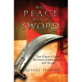 Not Peace But a Sword