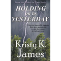 Holding on to Yesterday