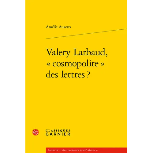 Valery Larbaud, Cosmopolite Des Lettres ?