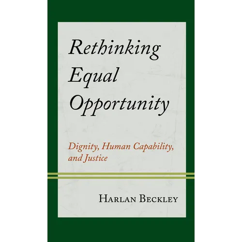 Rethinking Equal Opportunity: Dignity, Human Capability, and Justice