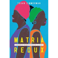 Matria Redux: Caribbean Women Novelize the Past