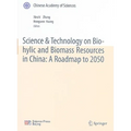 Science & Technology on Bio-Hylic and Biomass Resources in China: A Roadmap to 2050