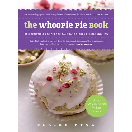 The Whoopie Pie Book: 60 Irresistible Recipes for Cake Sandwiches from the Founder of the Violet Bakery