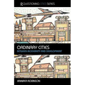 Ordinary Cities: Between Modernity and Development