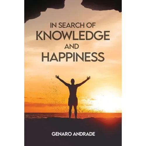 In Search of Knowledge and Happiness