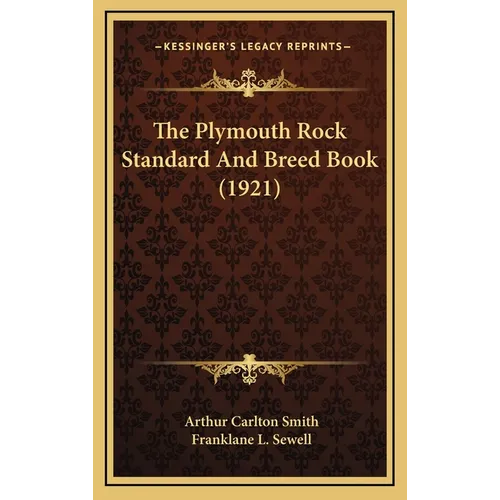 The Plymouth Rock Standard And Breed Book (1921)
