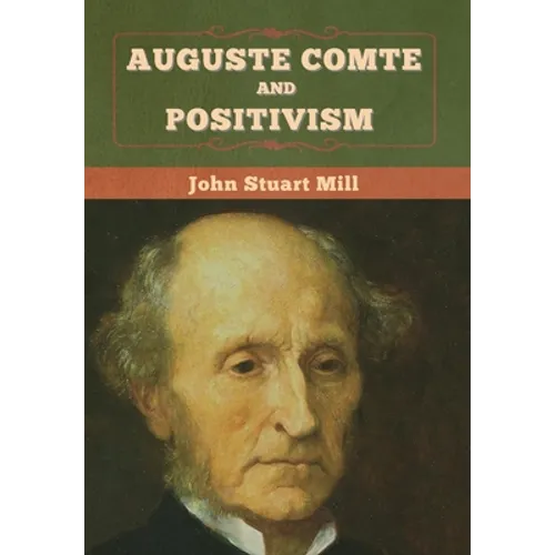 Auguste Comte and Positivism