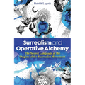 Surrealism and Operative Alchemy: The Secret Language at the Origins of the Surrealist Movement
