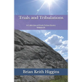 Trials and Tribulations: A Collection of Flash Fiction Stories Volume III.