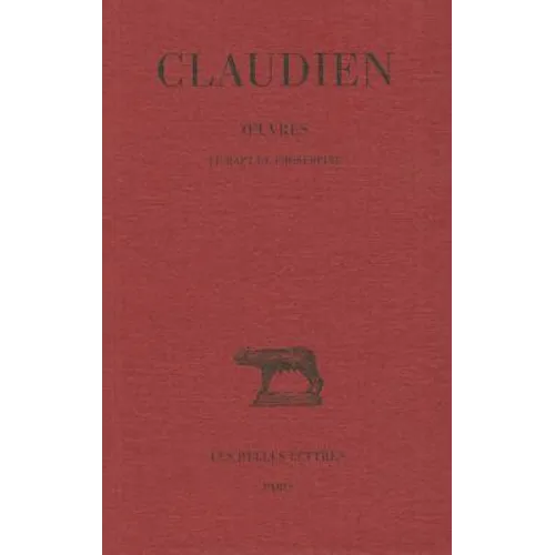 Claudien, Oeuvres. Tome I: Le Rapt de Proserpine