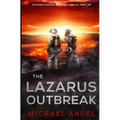 The Lazarus Outbreak: A Plague Walker Pandemic Medical Thriller