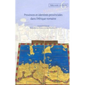 Provinces Et Identites Provinciales Dans l'Afrique Romaine