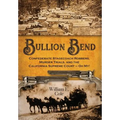 Bullion Bend: Confederate Stagecoach Robbers, Murder Trials, and the California Supreme Court - Oh My!