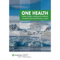 One Health: Cambio climático, contaminación ambiental y el impacto sobre la salud humana y animal.