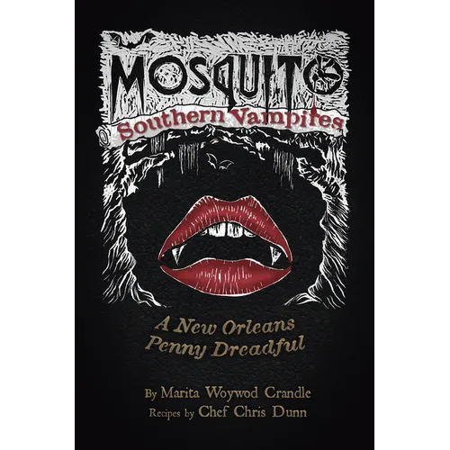 Mosquito - Southern Vampires: A New Orleans Penny Dreadful