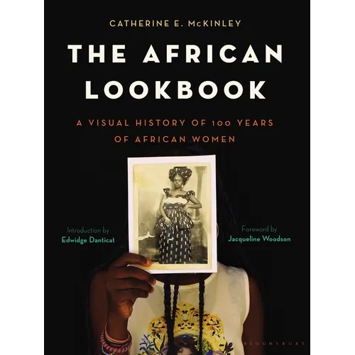 The African Lookbook: A Visual History of 100 Years of African Women