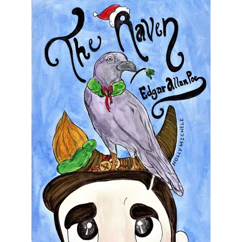 The Raven: Edgar Allan Poe Reimagined: An Edgar Allan Poe Christmas Carol