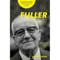 A Fuller View: Buckminster Fuller's Vision of Hope and Abundance for All