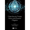 Cyber-Security Threats, Actors, and Dynamic Mitigation