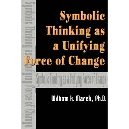 Symbolic Thinking as a Unifying Force of Change