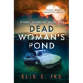 Dead Woman's Pond: Volume 1