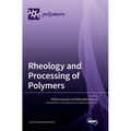 Rheology and Processing of Polymers