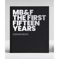 Mb&f: The First Fifteen Years: A Catalogue Raisonné