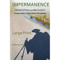 Impermanence: One Man's 879-Mile Journey on Japan's Shikoku Eighty-Eight-Temple Pilgrimage
