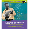 Lonnie Johnson: NASA Scientist and Inventor of the Super Soaker
