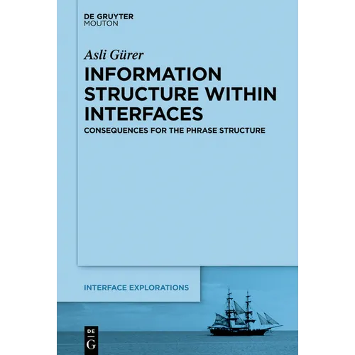 Information Structure Within Interfaces: Consequences for the Phrase Structure