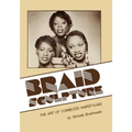 Braid Sculpture: The Art of Combless Hairstyling