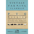 Pig Keeping - Some Facts and Figures from the College Farm, Auchincruive