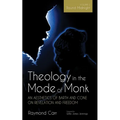 Theology in the Mode of Monk: An Aesthetics of Barth and Cone on Revelation and Freedom, Volume 2: 'Round Midnight: Revelation and Experience in the T