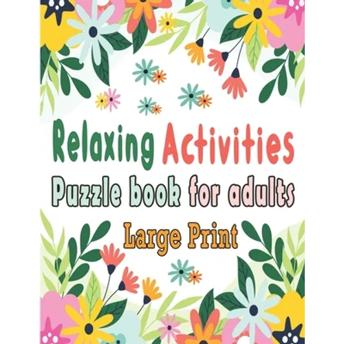 Puzzle book for adults: Puzzle Activity Book for Adults, 140+ Large Print Mixed Puzzles - Word search, Sudoku, Cryptograms, Word Scramble to I