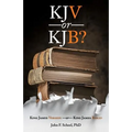 KJV or KJB?: : King James Version - or - King James Bible?