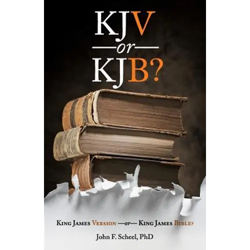 KJV or KJB?: : King James Version - or - King James Bible?
