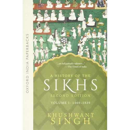A History of the Sikhs: Volume 1: 1469-1838