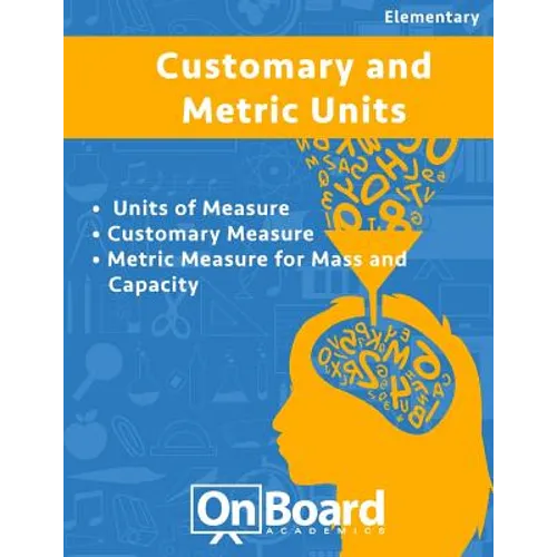 Measurement: Units of Measure, Customary Measure, Metric Measure for Mass and Capacity