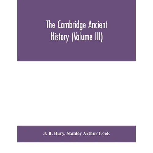 The Cambridge Ancient History (Volume Iii)