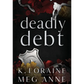 Deadly Debt: Alternate Cover Edition