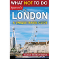 What NOT To Do - London