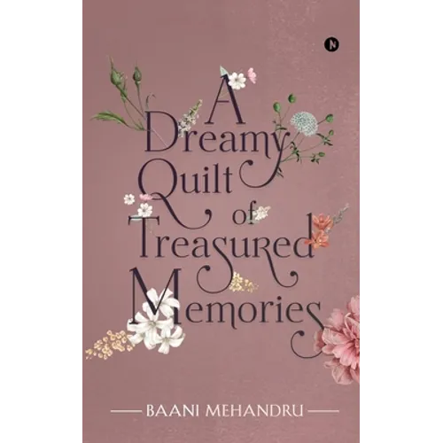 A Dreamy Quilt of Treasured Memories