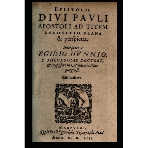 The Epistle of the Holy Apostle Paul to Titus: A Plain and Clear Exposition