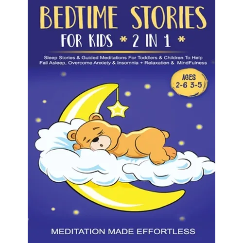 Bedtime Stories For Kids (2 in 1)Sleep Stories& Guided Meditation For Toddlers& Children To Help Fall Asleep, Overcome Anxiety& Insomnia + Relaxation&