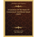 A Gazetteer Of The States Of Connecticut And Rhode Island (1819)