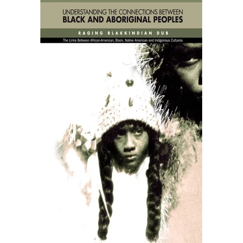 Understanding The Connections Between Black & Aboriginal Peoples